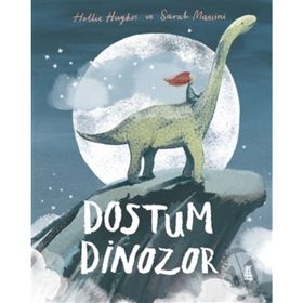 Dostum Dinozor / Hollie Hughes / Taze Kitap
