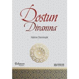 Dostun Divanına - Halime Demireşik