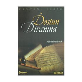 Dostun Divanına - Halime Demireşik