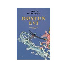 Dostun Evi - Yasemin Karahüseyin