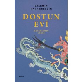 Dostun Evi - Yasemin Karahüseyin