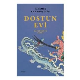 Dostun Evi - Yasemin Karahüseyin