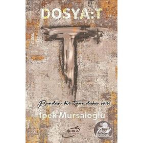 Dosya: T - İpek Mursaloğlu