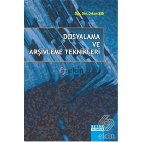 DOSYALAMA VE ARŞİVLEME TEKNIKLERI - YÜCEL İSLAM (ISBN:9789750201981)