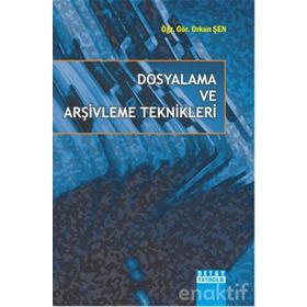 DOSYALAMA VE ARŞİVLEME TEKNIKLERI - YÜCEL İSLAM (ISBN:9789750201981)