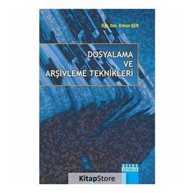 DOSYALAMA VE ARŞİVLEME TEKNIKLERI - YÜCEL İSLAM (ISBN:9789750201981)