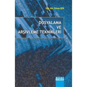 DOSYALAMA VE ARŞİVLEME TEKNIKLERI - YÜCEL İSLAM (ISBN:9789750201981)