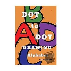 Dot to Dot Drawing Alphabet - Ayla Karaduman - Cinius Yayınları