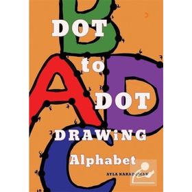 Dot to Dot Drawing Alphabet - Ayla Karaduman - Cinius Yayınları