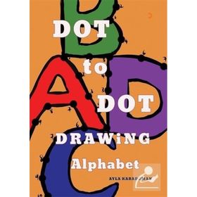 Dot to Dot Drawing Alphabet - Ayla Karaduman - Cinius Yayınları