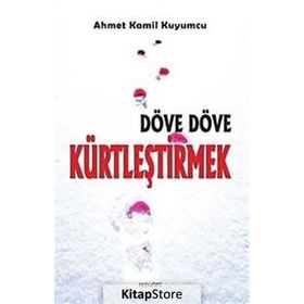 DÖVE DÖVE KÜRTLEŞTIRMEK - GENEL