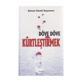 DÖVE DÖVE KÜRTLEŞTIRMEK - GENEL