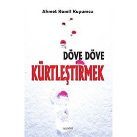 DÖVE DÖVE KÜRTLEŞTIRMEK - GENEL