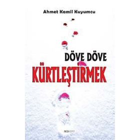 DÖVE DÖVE KÜRTLEŞTIRMEK - GENEL