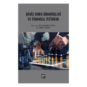 Döviz Kuru Dinamikleri ve Finansal İstikrar - Pelin Karatay Gögül