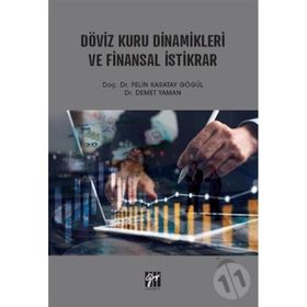 Döviz Kuru Dinamikleri ve Finansal İstikrar - Pelin Karatay Gögül