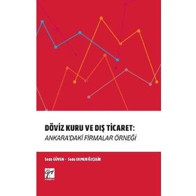 Döviz Kuru ve Dış Ticaret Ankara'daki Firmalar Örneği - Seda Ekmen