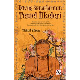 Dövüş Sanatlarının Temel İlkeleri - Yüksel Yılmaz