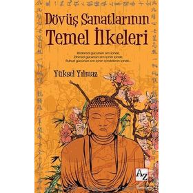 Dövüş Sanatlarının Temel İlkeleri - Yüksel Yılmaz