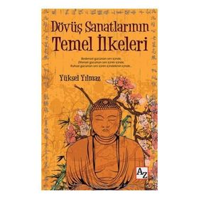 Dövüş Sanatlarının Temel İlkeleri - Yüksel Yılmaz