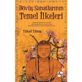 Dövüş Sanatlarının Temel İlkeleri - Yüksel Yılmaz