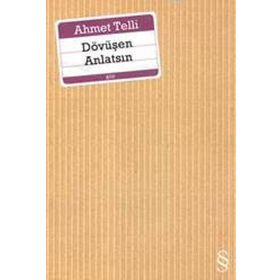 DÖVÜŞEN ANLATSIN - AHMET TELLI