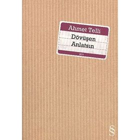 DÖVÜŞEN ANLATSIN - AHMET TELLI