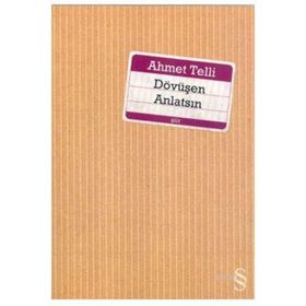 DÖVÜŞEN ANLATSIN - AHMET TELLI