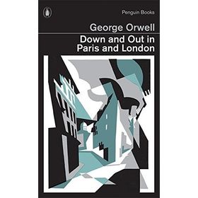 Down And Out In Paris And London - George Orwell