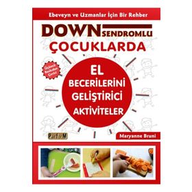Down Sendromlu Çocuklarda El Becerilerini Geliştirici Aktiviteler - Platform Yayınları
