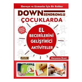 Down Sendromlu Çocuklarda El Becerilerini Geliştirici Aktiviteler - Platform Yayınları