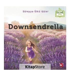 Downsendrella / Süreyya Ülkü Güler / Beyaz Balina Yayınları