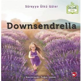 Downsendrella / Süreyya Ülkü Güler / Beyaz Balina Yayınları