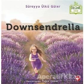 Downsendrella / Süreyya Ülkü Güler / Beyaz Balina Yayınları