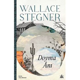 Doyma Anı - Wallace Stegner