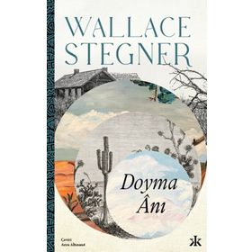 Doyma Anı - Wallace Stegner