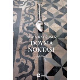 Doyma Noktası - Sema Kaygusuz