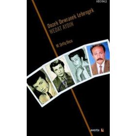 DOZEK DEWRANEK LEHENGEK: WEDAT AYDIN - M. ŞEFIQ ONCU