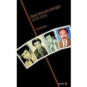 DOZEK DEWRANEK LEHENGEK: WEDAT AYDIN - M. ŞEFIQ ONCU