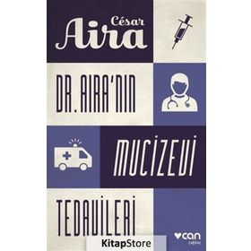 Dr. Aira'nın Mucizevi Tedavileri - Cesar Aira
