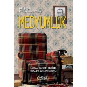 Dr. Bedri Ruhselman’dan Medyumluk - Sultan Tarlacı Sertaç Mehmet Temizel Dr. Sultan Tarlacı