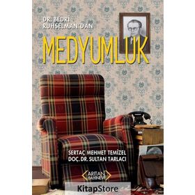 Dr. Bedri Ruhselman’dan Medyumluk - Sultan Tarlacı Sertaç Mehmet Temizel Dr. Sultan Tarlacı