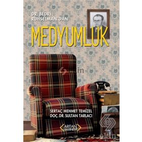 Dr. Bedri Ruhselman’dan Medyumluk - Sultan Tarlacı Sertaç Mehmet Temizel Dr. Sultan Tarlacı