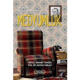 Dr. Bedri Ruhselman’dan Medyumluk - Sultan Tarlacı Sertaç Mehmet Temizel Dr. Sultan Tarlacı