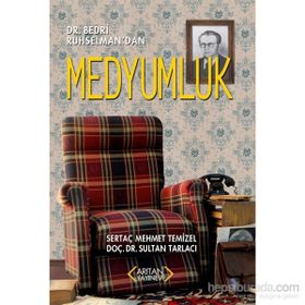Dr. Bedri Ruhselman’dan Medyumluk - Sultan Tarlacı Sertaç Mehmet Temizel Dr. Sultan Tarlacı