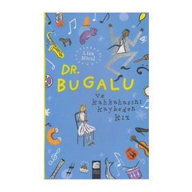 Dr. Bugalu ve Kahkahasını Kaybeden Kız - Lisa Nicol