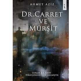 Dr. Carret ve Mürşit - Ahmet Aziz