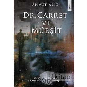 Dr. Carret ve Mürşit - Ahmet Aziz