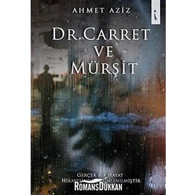 Dr. Carret ve Mürşit - Ahmet Aziz
