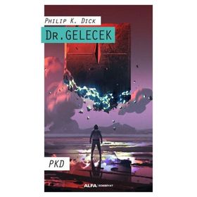 Dr. Gelecek - Philip K. Dick